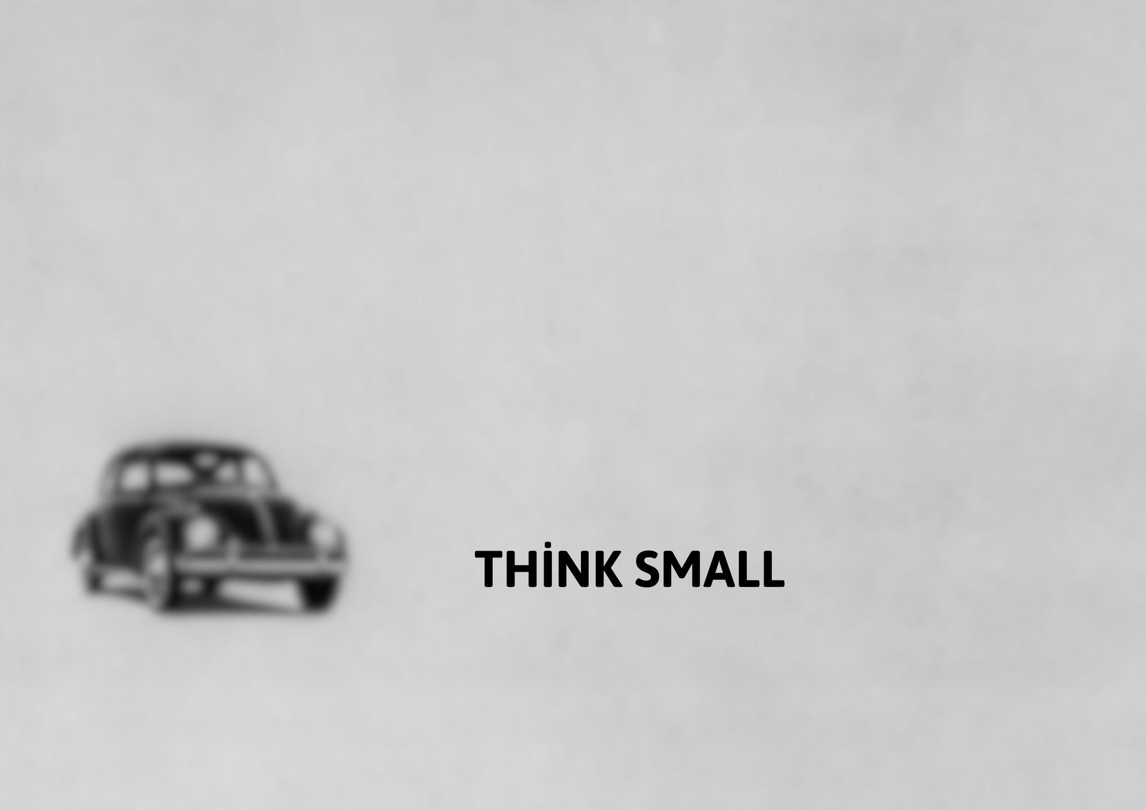 Think Small